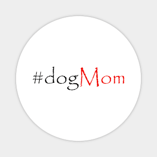 #dogmom Magnet